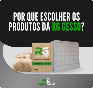 Arte com o texto "Por que escolher os produtos RG GESSO" seguido por uma imagem de alguns dos nossos produtos.